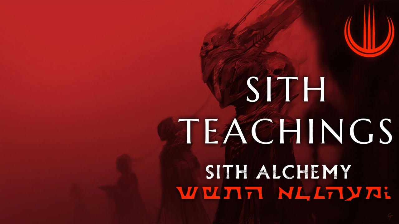 SITH TEACHINGS | SITH ALCHEMY