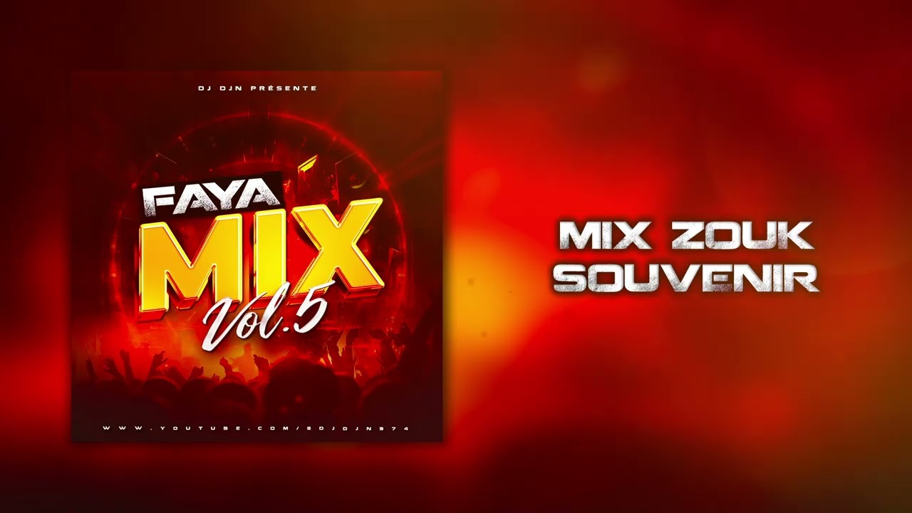 Mix Zouk Souvenir (Faya Mix Vol.5) | DJ DJN