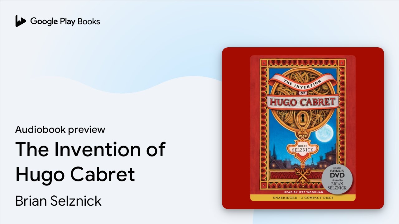 The Invention of Hugo Cabret by Brian Selznick · Audiobook preview