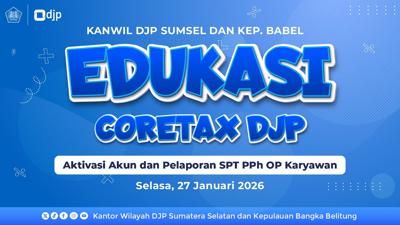 Edukasi Coretax DJP | Aktivasi Akun dan Pelaporan SPT PPh OP Karyawan