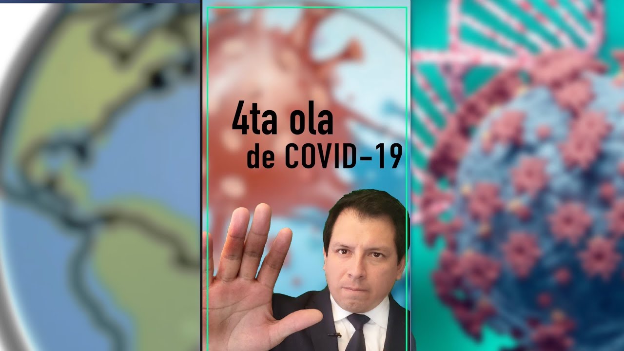 CUARTA OLA DE COVID-19 INICI&Oacute;!!!