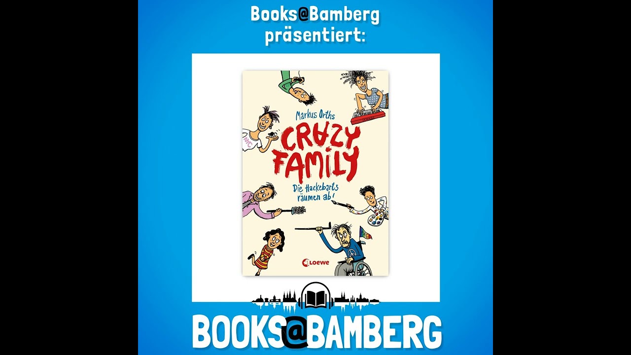 📖 „Crazy Family – Die Hackebarts räumen ab!“ von Markus Orths | Erschienen im Loewe Verlag