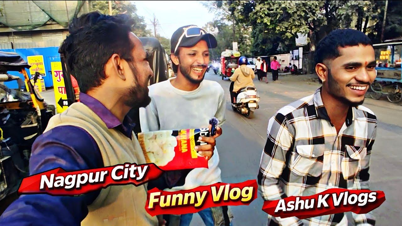 Nagpur City Funny Vlog 😅 Ashu K Vlogs 🙈