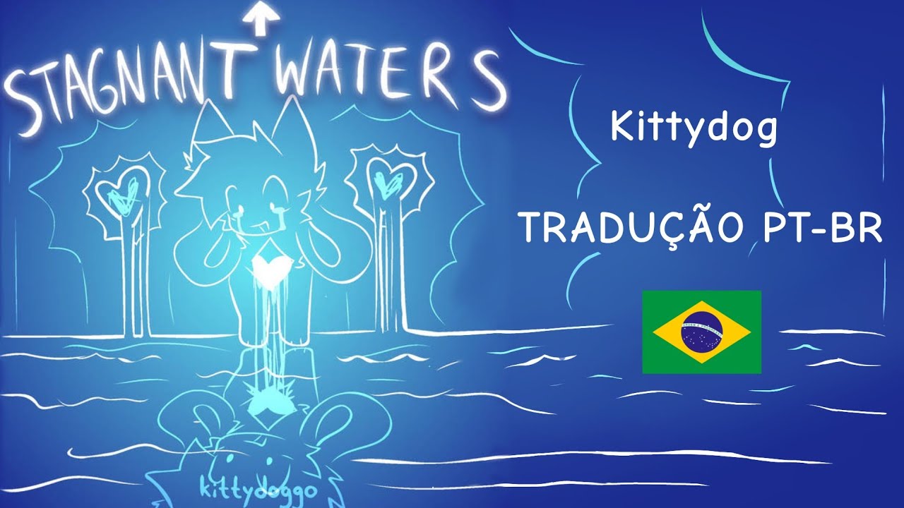 #2 Kittydog - stagnant waters (Tradução/Letras [PT-BR])