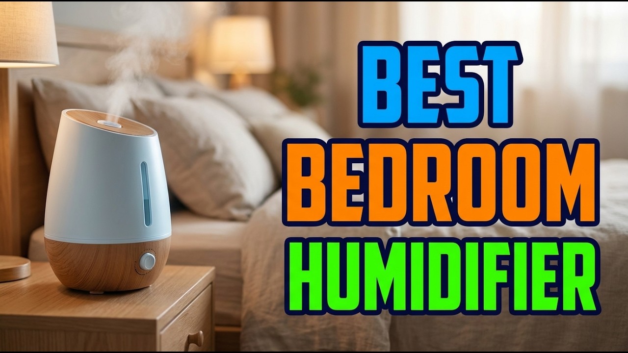TOP 5 Best Humidifier for Bedroom 2026