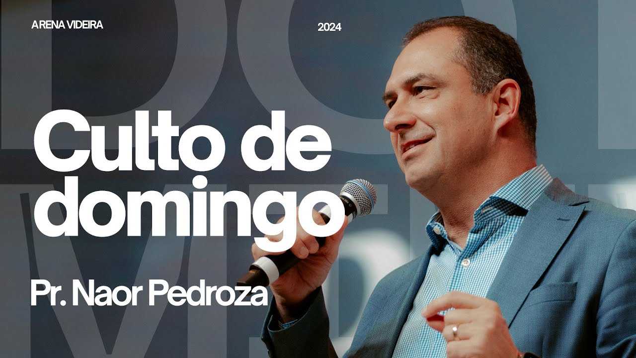 A REVELAÇÃO DO ASSOMBROSO AMOR DO PAI | PR NAOR PEDROZA | 17.11.24