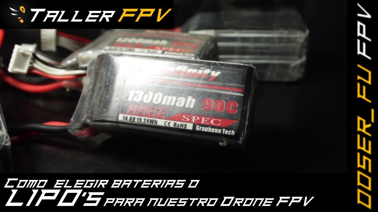 Como elegir baterias o LIPO's para nuestro Drone FPV