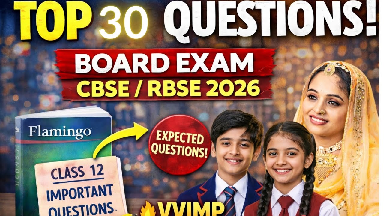 🔥🔥Top 30 Expected Questions | CBSE & RBSE Board Exam 2026 | Flamingo Prose VVIMP