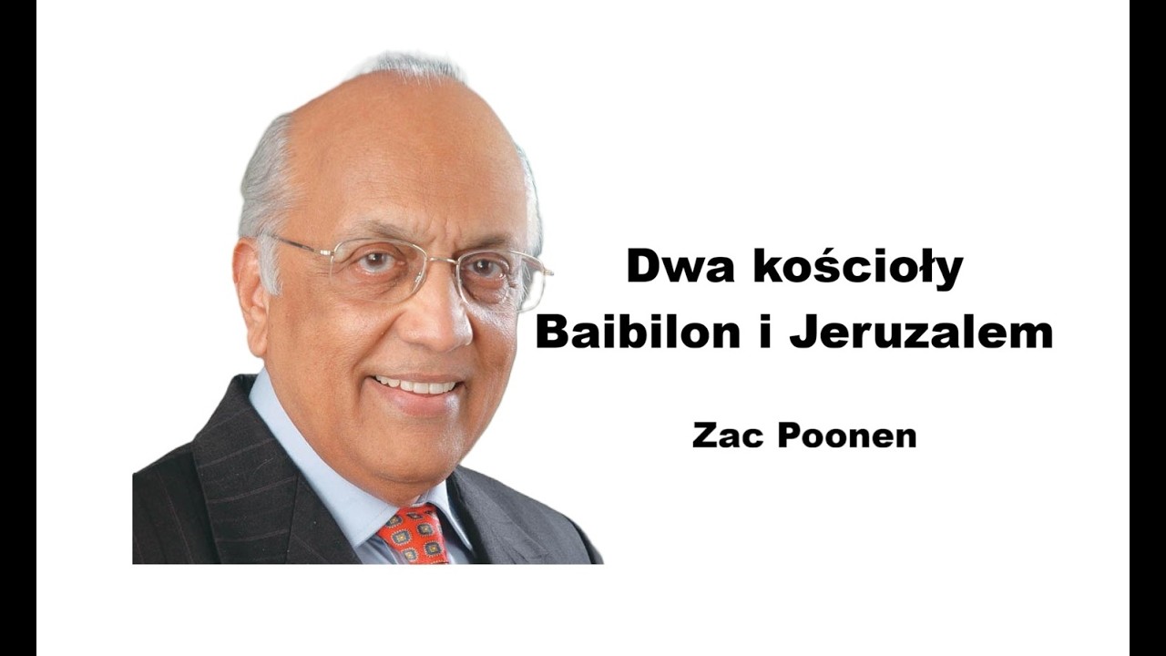 Dwa kościoły Babilon i Jeruzalem  - Zac Poonen