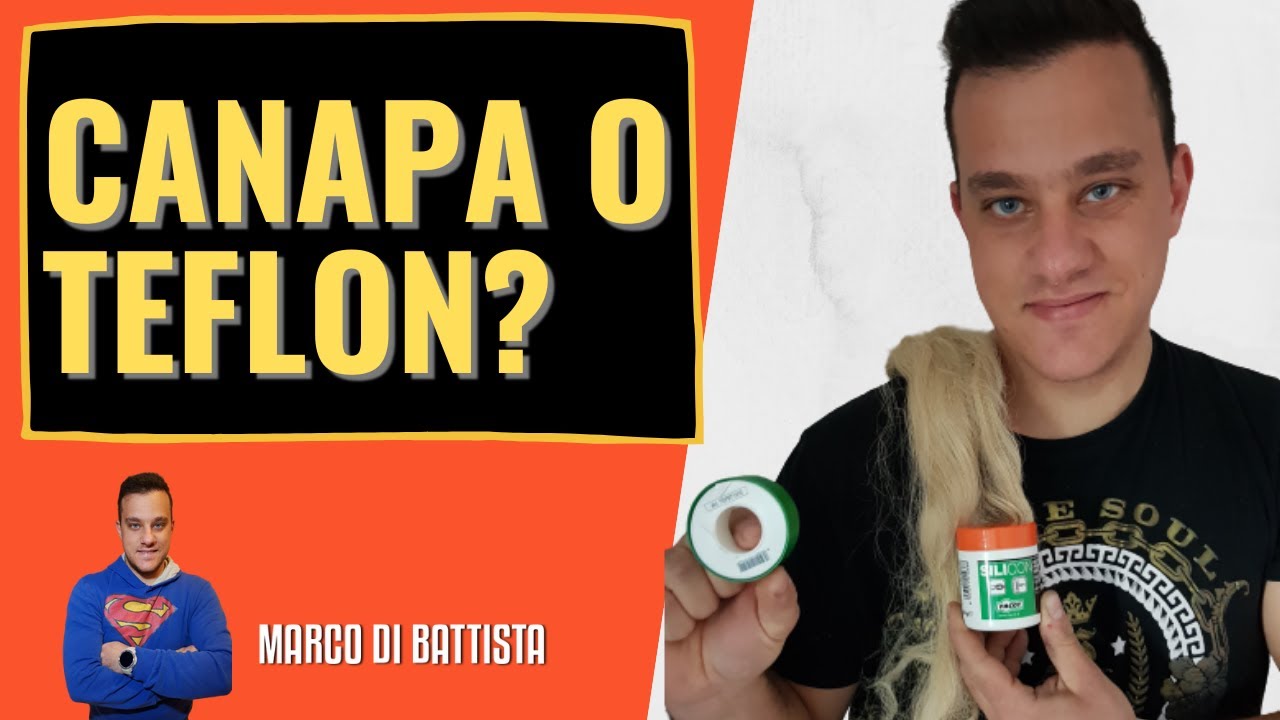 CANAPA O TEFLON come e quando utilizzarli