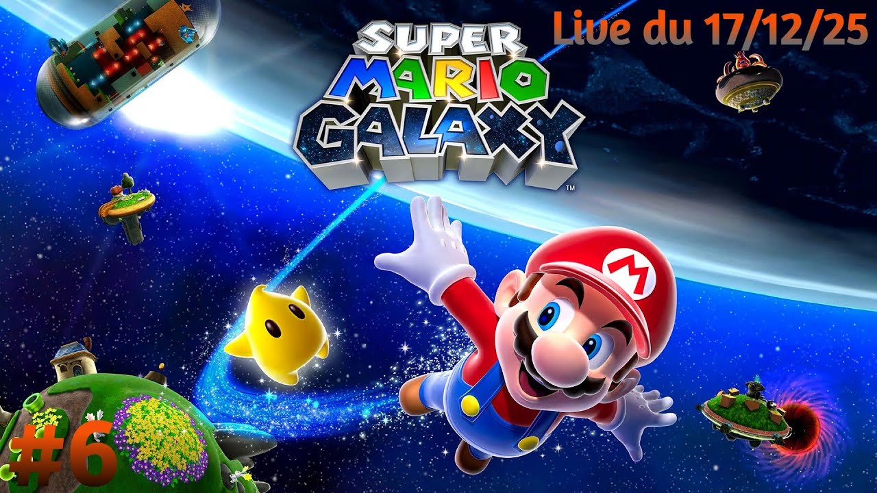 VOD → Super Mario Galaxy/ EP 6 - Live du 17/12/25
