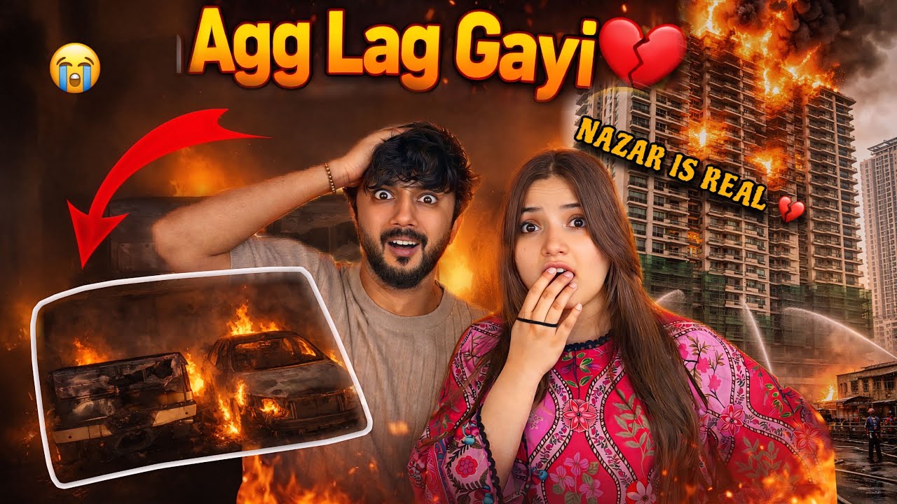 Building main Aag Lag Gai😭 Nazar is Real💔Puri Car Tabah Hogai 😱