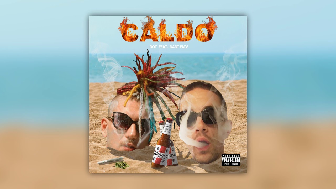 Dot - Caldo (feat. Dani Faiv)