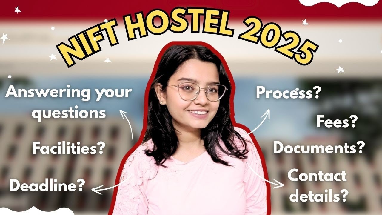 NIFT Hostel 2025 Full Guide 🔥 | Fees, Process, Documents, Deadline & More!