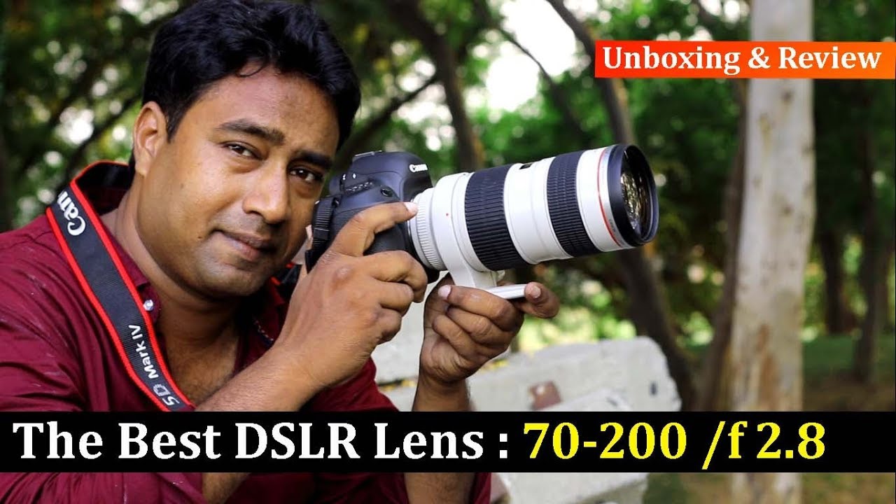 Canon 70-200 mm f 2.8 zoom lens for DSLR | Unboxing & Review | Detail Specifications