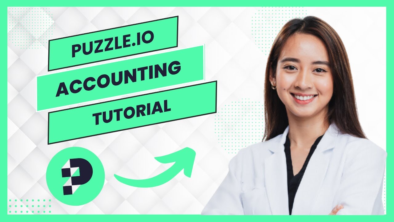 Puzzle.io Tutorial For Beginners || The Best Accounting Software (Full Guide)
