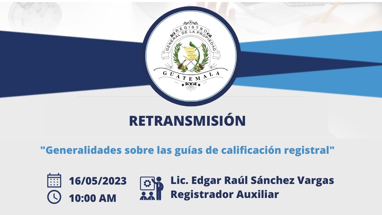 Retransmisión: Generalidades sobre las guías de calificación registral
