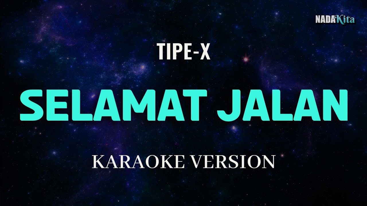 Tipe X - Selamat Jalan Karaoke Pop