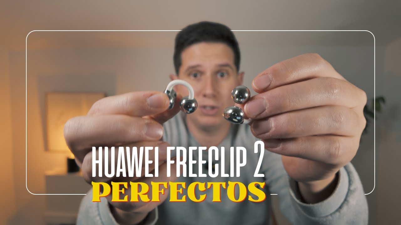 He probado los Huawei FreeClip 2 y me han encantado