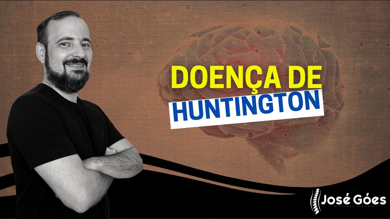 Doença de Huntington | José Góes
