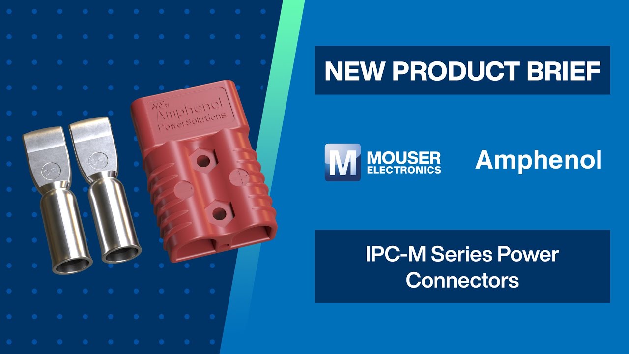 Разъёмы питания серии Amphenol Commercial IPC-M: краткое описание нового продукта | Mouser Electr...