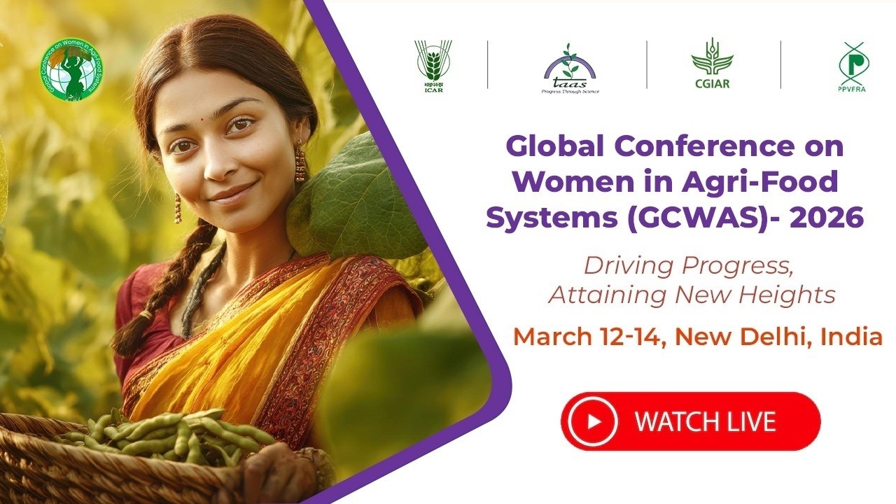 Day 2 Global Conference on Women in Agri-Food Systems (GCWAS) at New Delhi, during 12-14 March 2026
