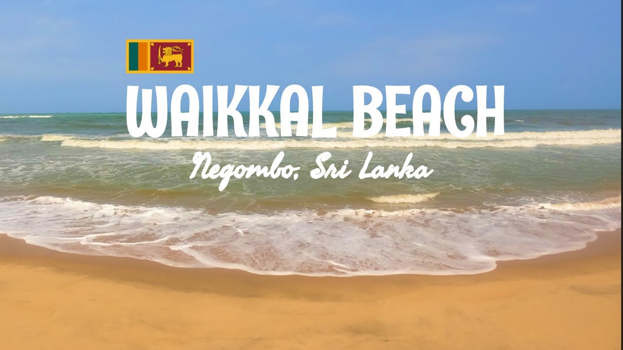 VLOG 01 | Waikkala (Waikkal) Beach Negombo