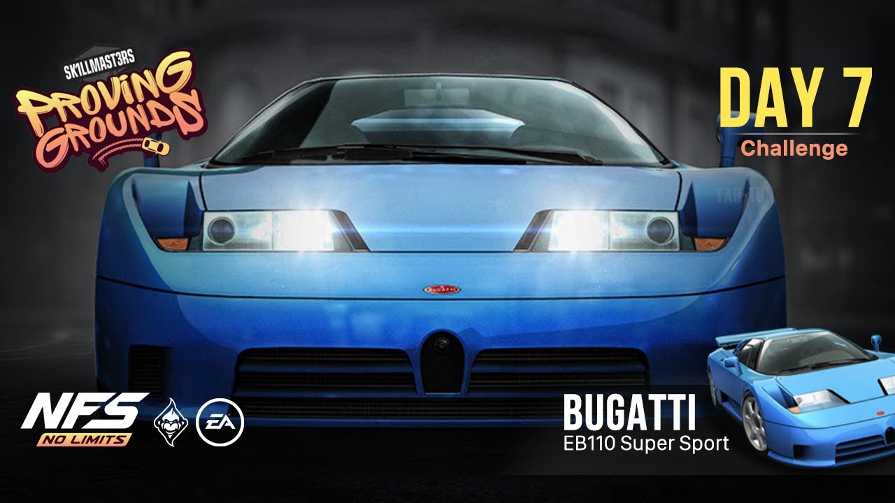 Need For Speed: No Limits | Bugatti EB110 Super Sport (Proving Grounds - Day 7 | Challenge)