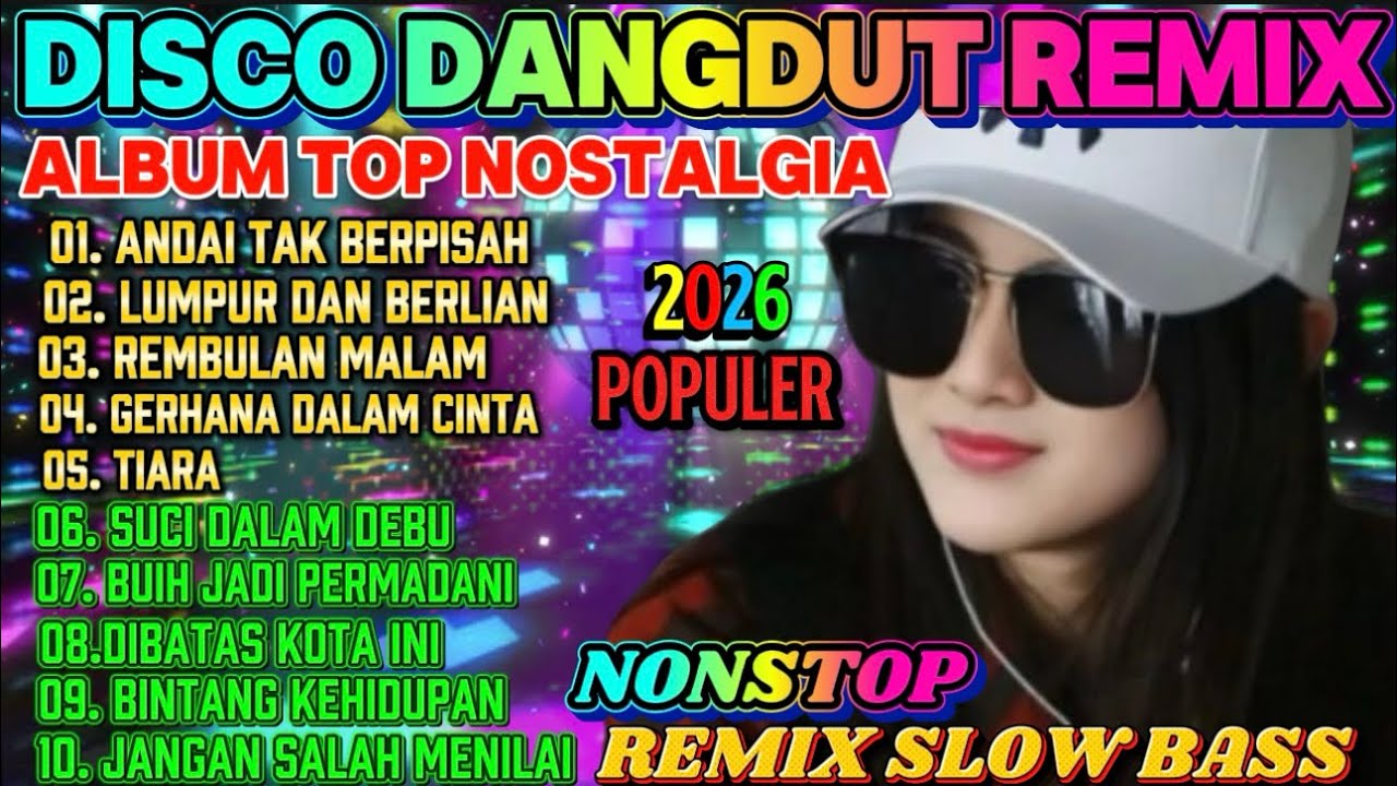 💥VIRAL 2026💥ALBUM REMIX DISCO DANGDUT POP NOSTALGIA SPECIAL LAGU KENANGAN TERPOPULER AUDIO BENING 