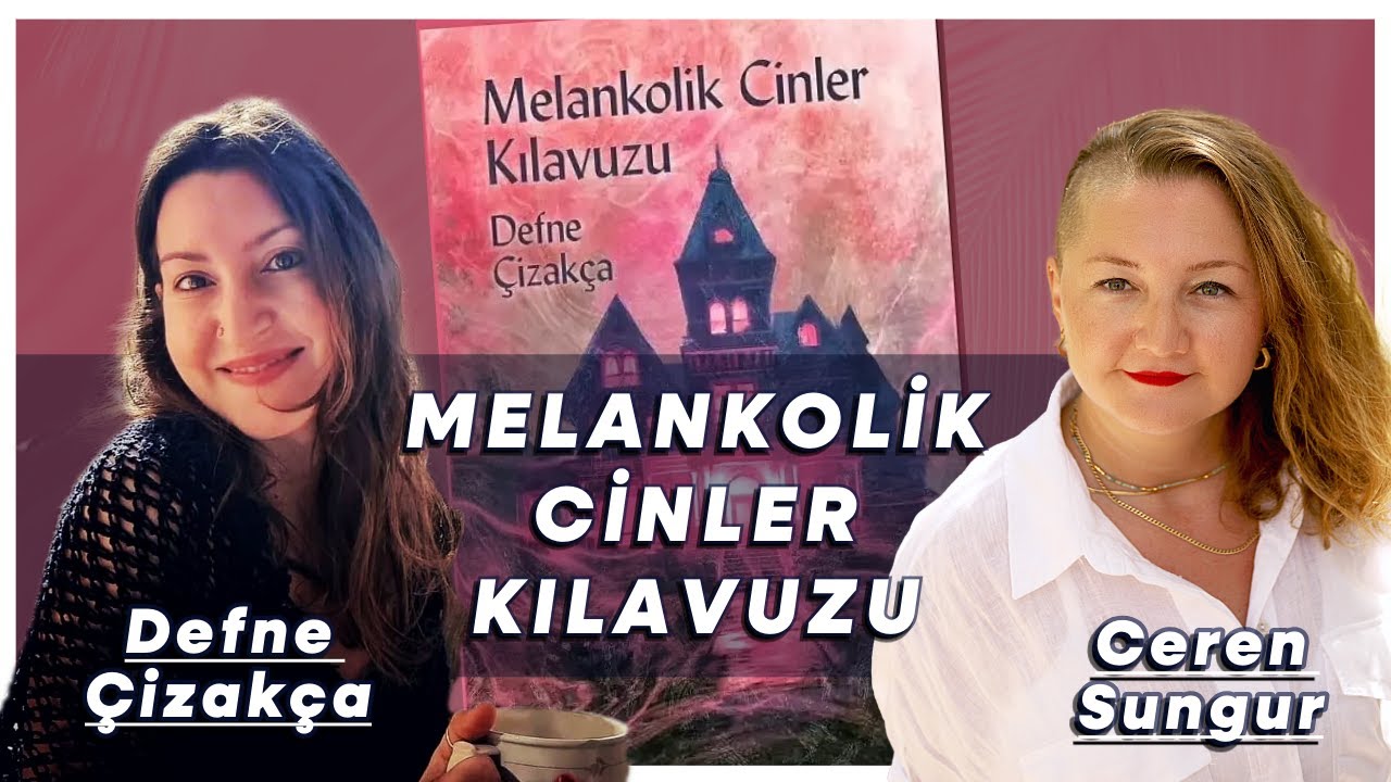 Melankolik Cinler Kılavuzu – Defne Çizakça