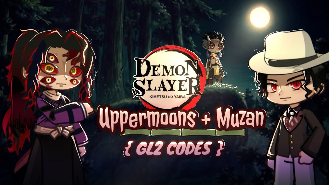 Uppermoons & Muzan codes [ Gacha Life 2 ]  { Demon slayer pt:3 }