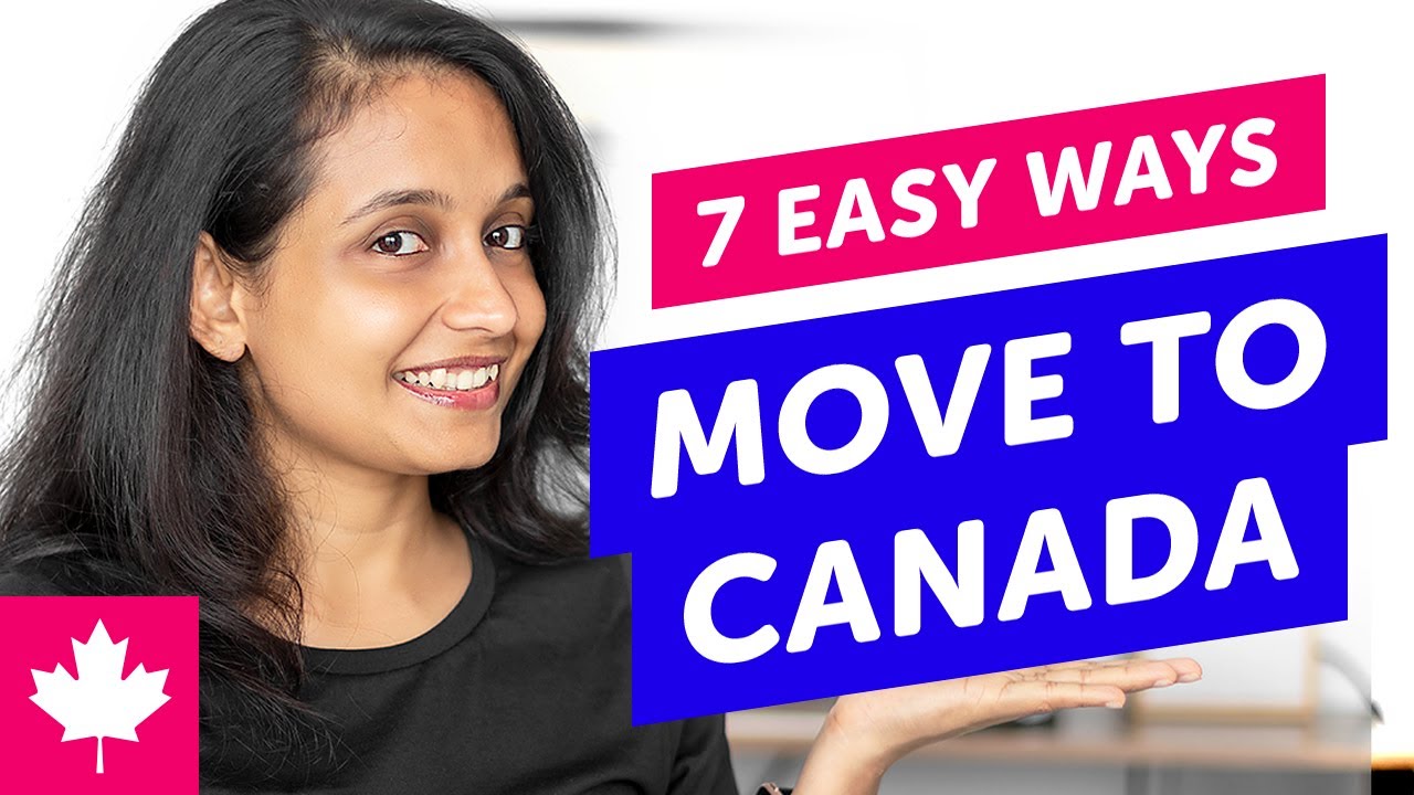 🇨🇦 Immigrate to Canada • 7 Easy Ways