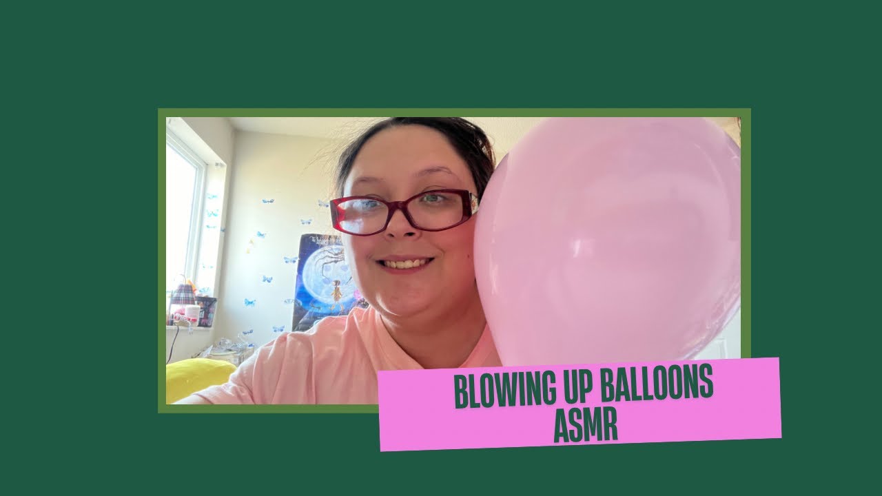 Blowing up balloons ASMR 