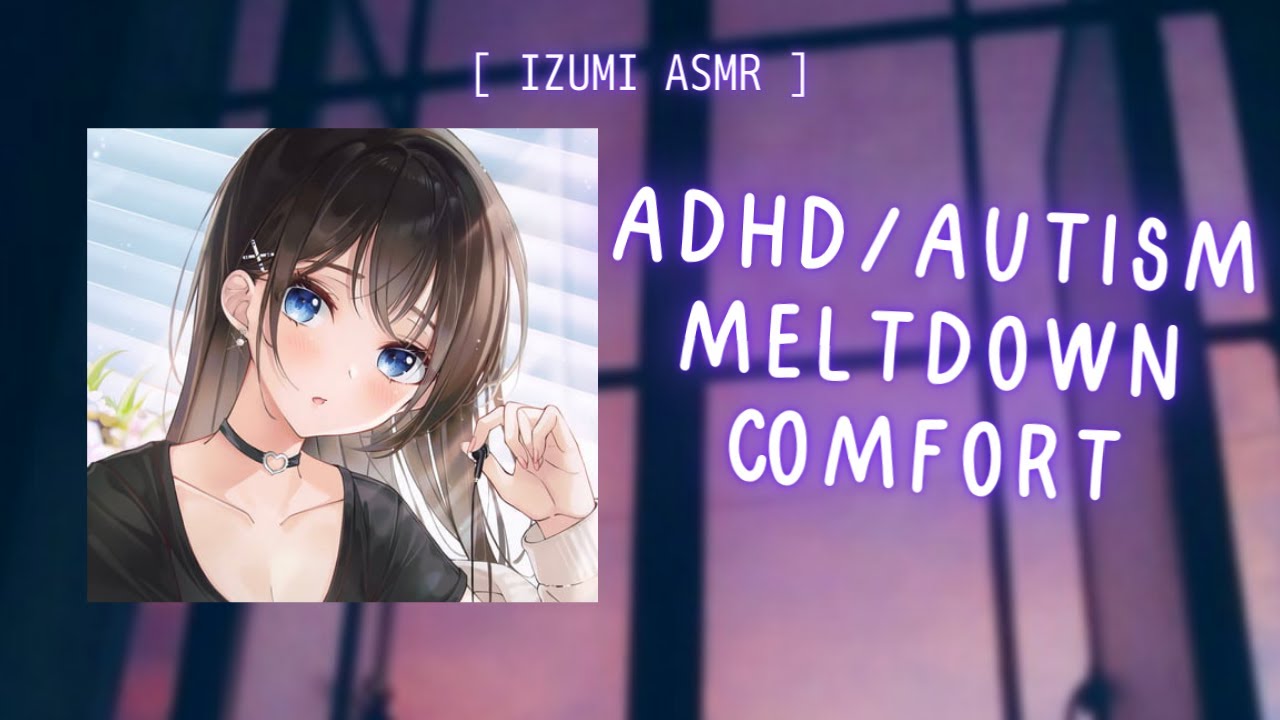 ASMR: Overstimulation/Meltdown Comfort From Your GF [Audio Rp] [F4A]