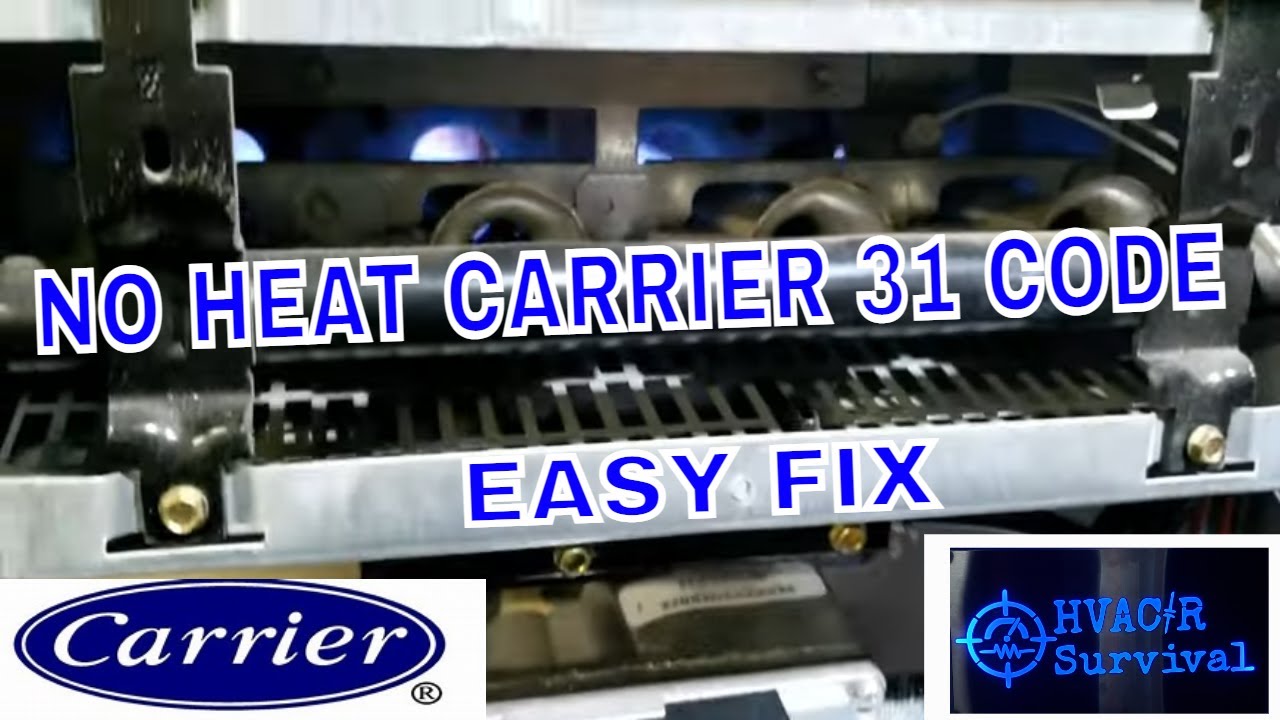 CARRIER FURNACE NOT HEATING EASY FIX 31 Code