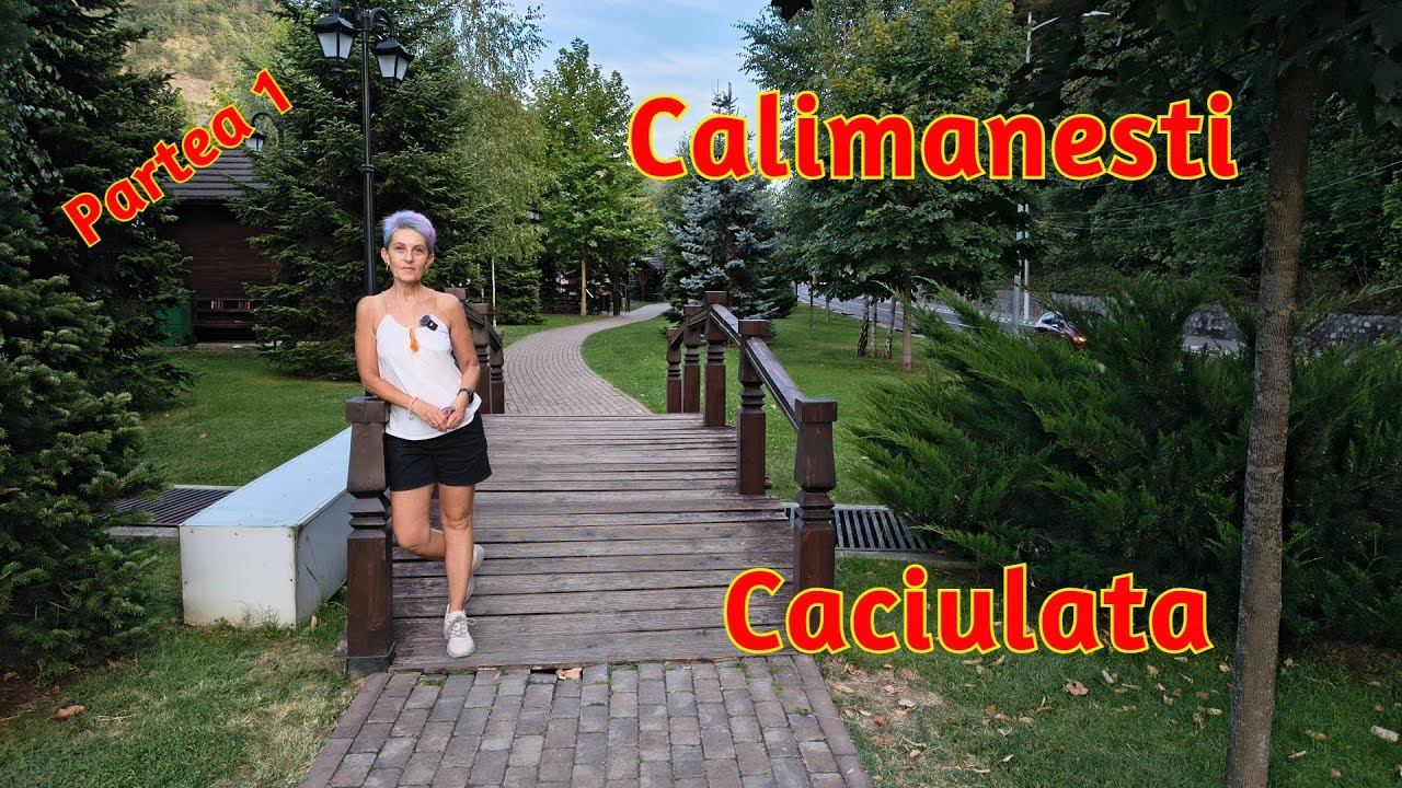 Plimbare prin Calimanesti – Caciulata | Parcuri, izvoare si manastiri  Partea 1