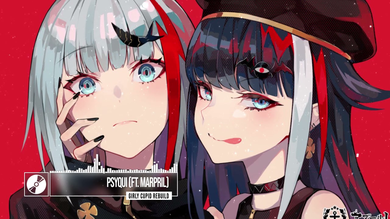 PSYQUI ft. Marpril - Girly Cupid (the sub account & bassmicrobe REBUILD)