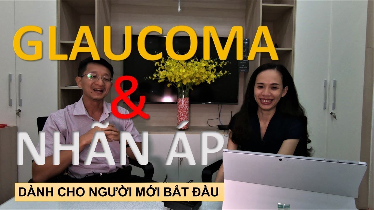 VLOG #47 - Glaucoma và bạn thân Nhãn áp