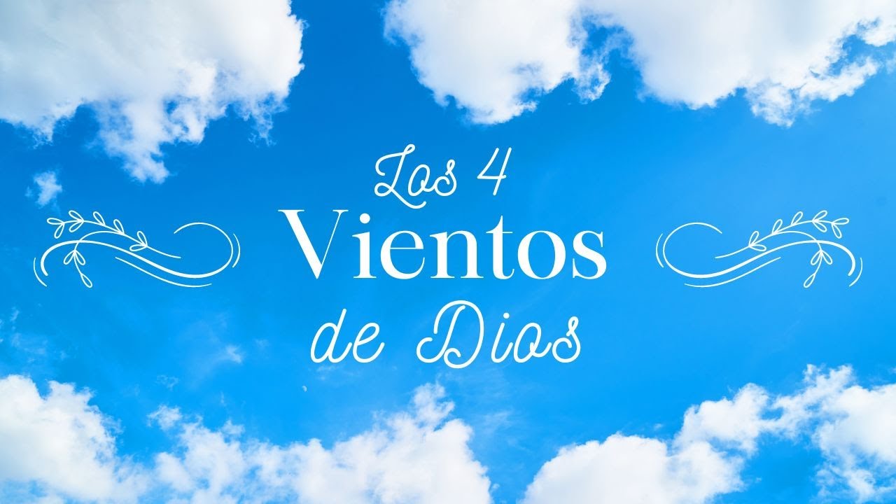 Los 4 vientos de Dios