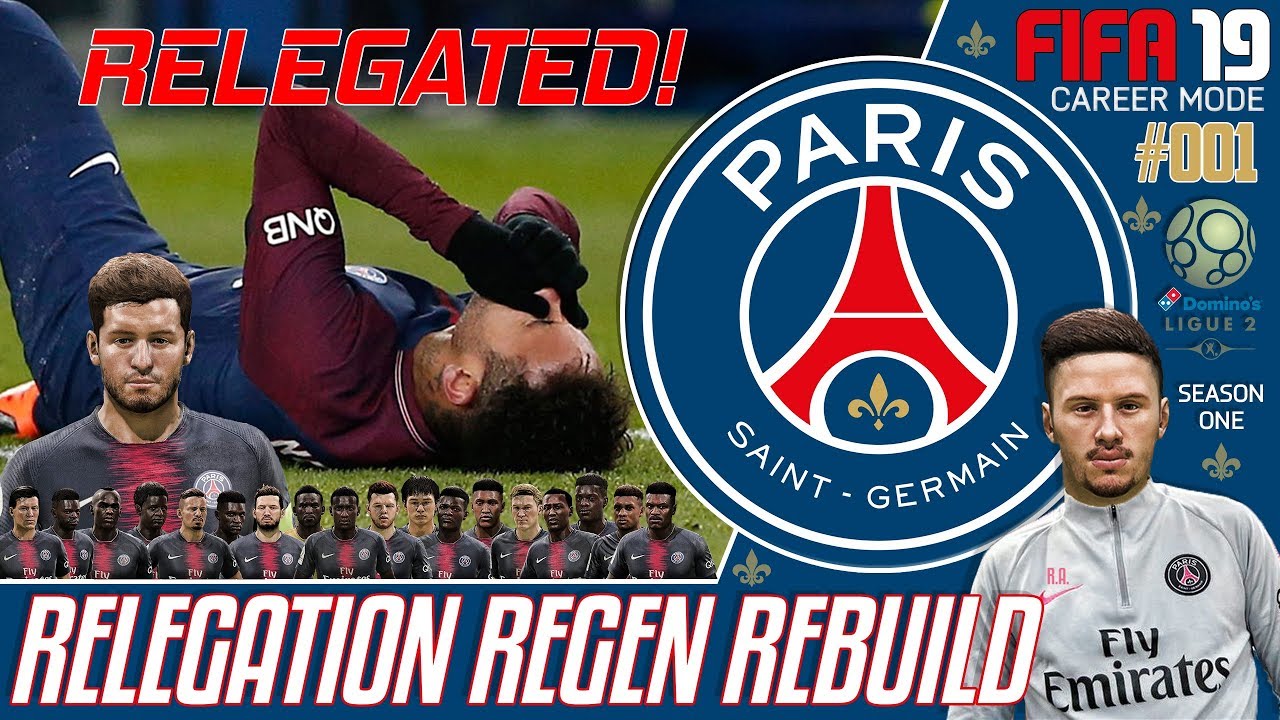 PSG RELEGATED!!! - Relegation Regen Rebuild - Fifa 19 PSG Career Mode - Episode 1