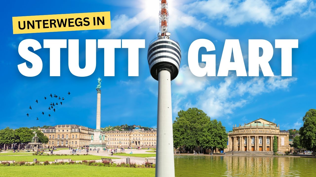 Unterwegs in STUTTGART | Die schönsten Sehenswürdigkeiten von STUTTGART