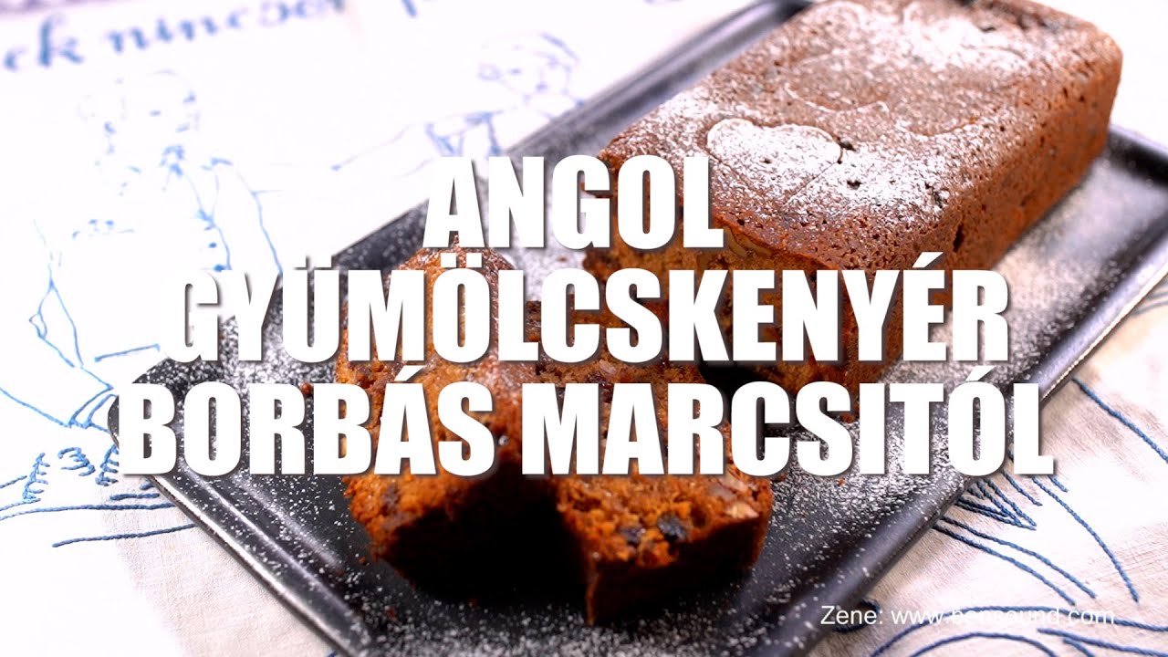 Angol gyümölcskenyér Borbás Marcsi konyhájából