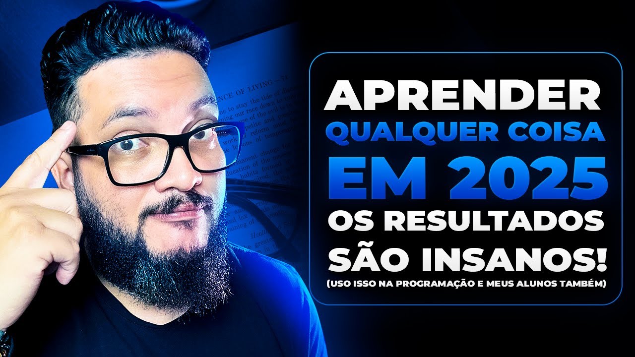 COMO APRENDER QUALQUER COISA EM 2025? USE PARA PROGRAMAÇÃO!😲