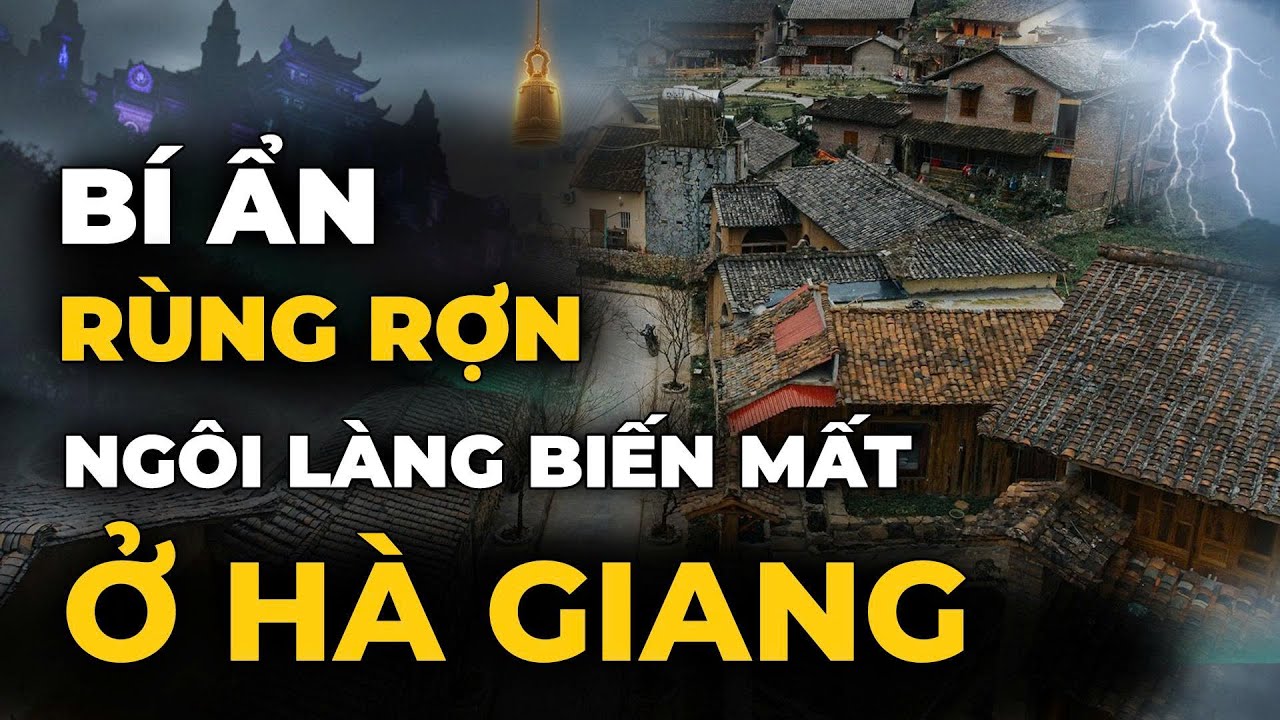 Bí Ẩn Rùng Rợn Ngôi làng Biến Mất Ở Hà Giang Khiến Ai Cũng Tò Mò