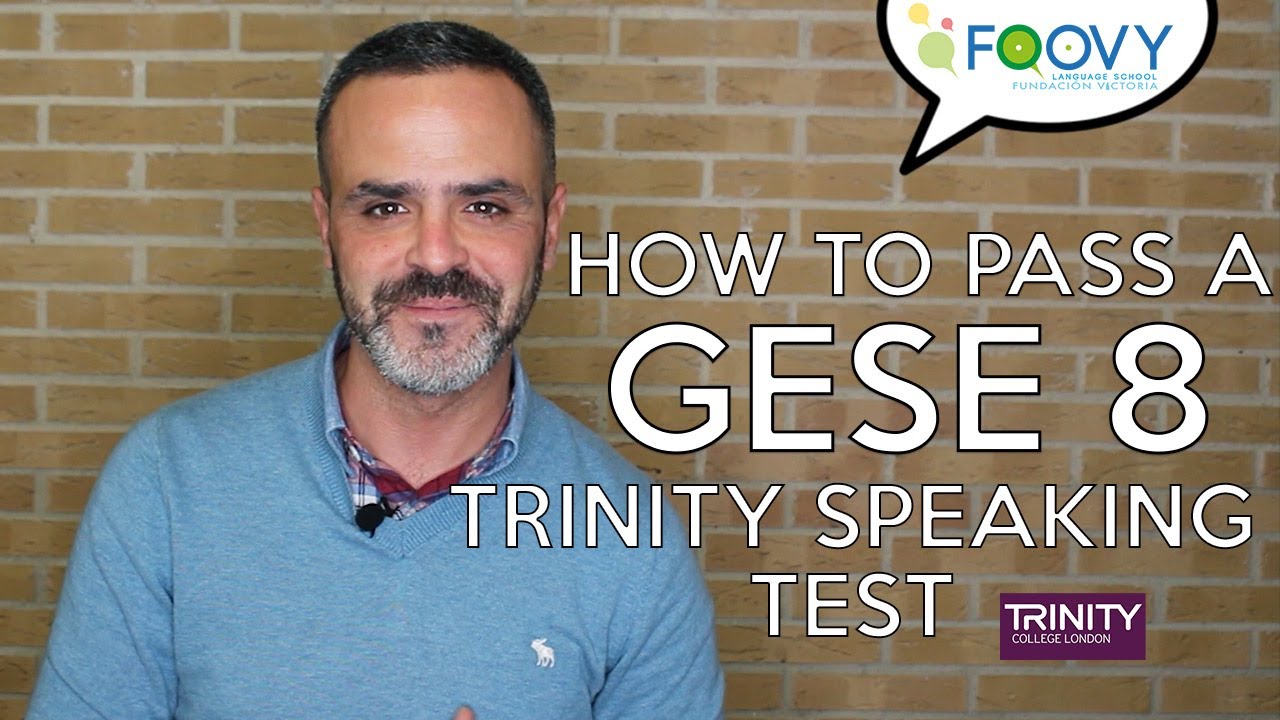 How to pass a GESE 8 Trinity Speaking Test | Foovy Tutorials | Foovy Language School