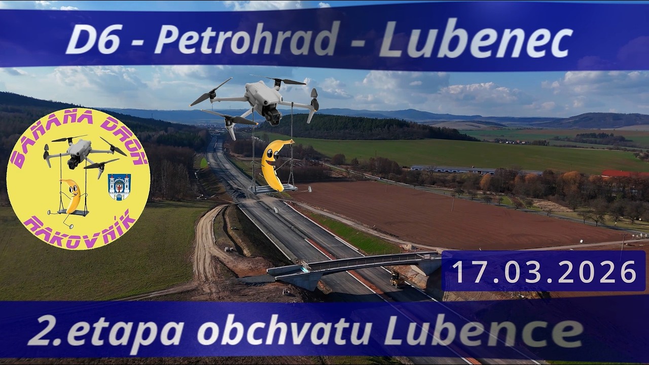 D6 - 2. etapa obchvatu Lubenec 17.03.2026