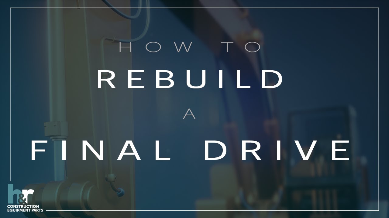How To Rebuild A Komatsu Final Drive
