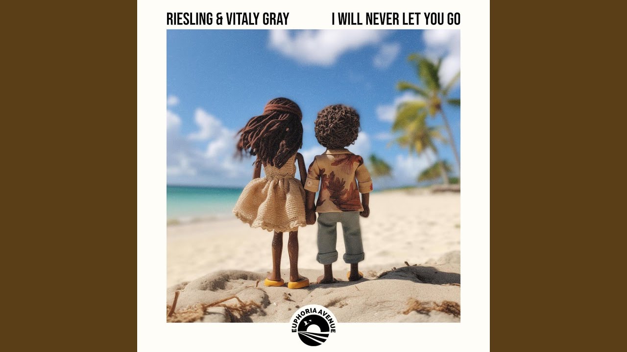 I Will Never Let You Go