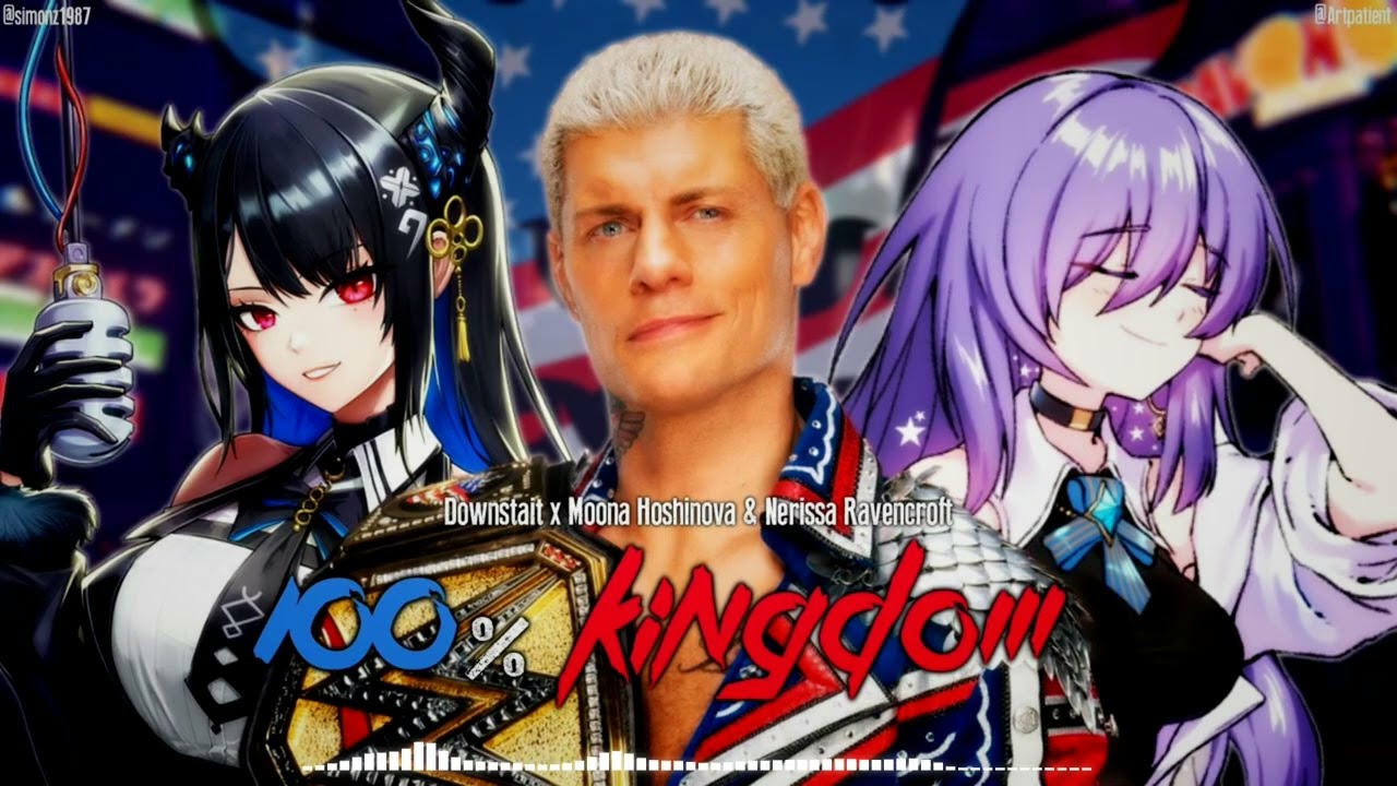 100% Kingdom - WWE/Cody Rhodes x Moona Hoshinova & Nerissa Ravencroft (Mashup)