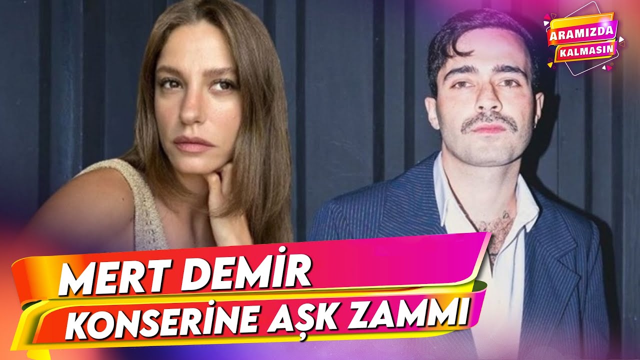 Mert Demir'in Serenay İle İlişkisi Cirosunu Nasıl Yükseltti? | Aramızda Kalmasın 105. Bölüm